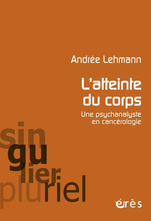 L'atteinte du corps - Andrée Lehmann - Eres