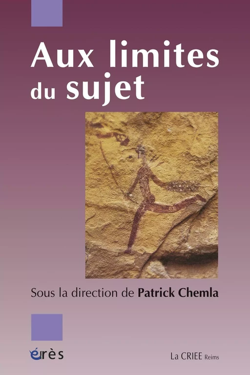 Aux limites du sujet - Patrick CHEMLA - Eres