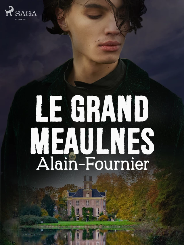 Le Grand Meaulnes - Alain Fournier - Saga Egmont French