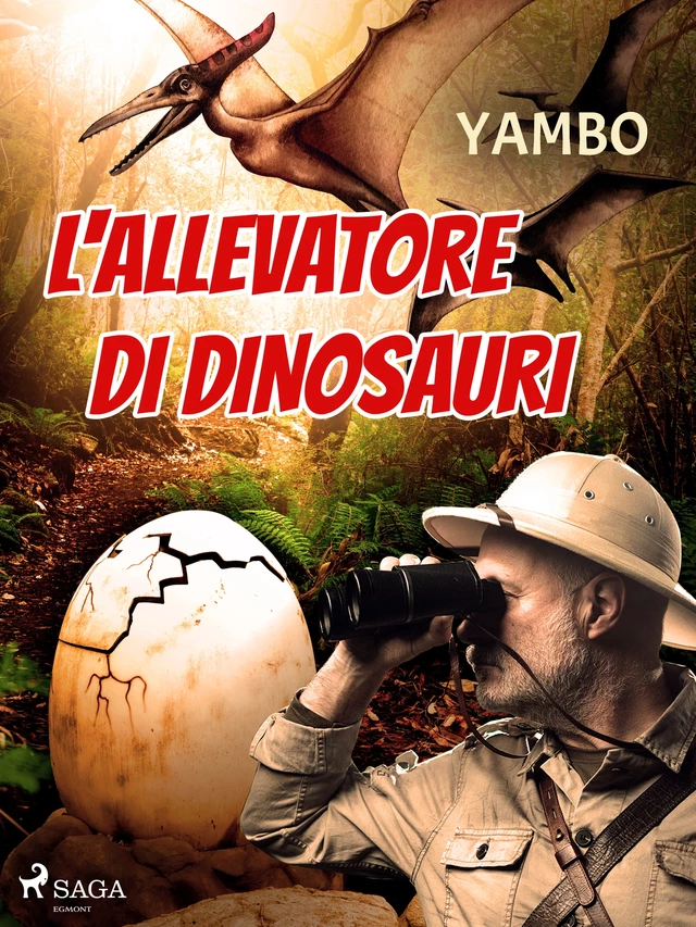 L'allevatore di dinosauri - Enrico Novelli - Saga Egmont International