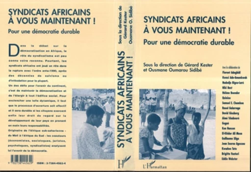 Syndicats africains, à vous maintenant ! - Gérard Kester, Ousmane Sidibé - Editions L'Harmattan