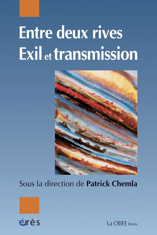 Entre deux rives. Exil et transmission - Patrick CHEMLA, Françoise ATTIBA, Émile LUMBROSO - Eres