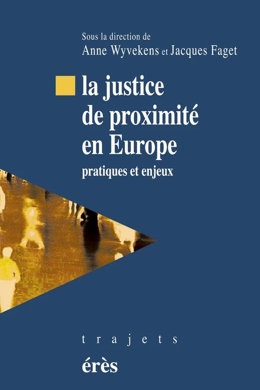 La justice de proximité en Europe - Jacques Faget, Anne Wyvekens - Eres