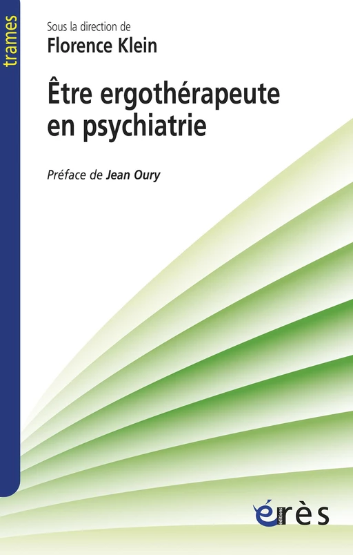 Etre ergothérapeute en psychiatrie - Florence Klein - Eres