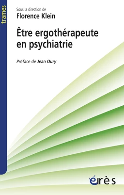 Etre ergothérapeute en psychiatrie