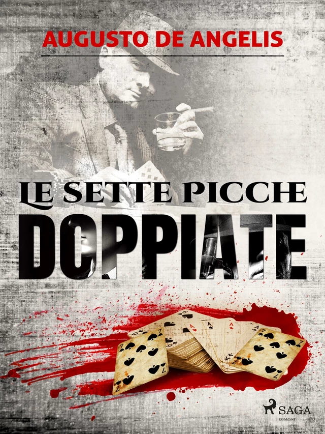 Le sette picche doppiate - Augusto De Angelis - Saga Egmont International