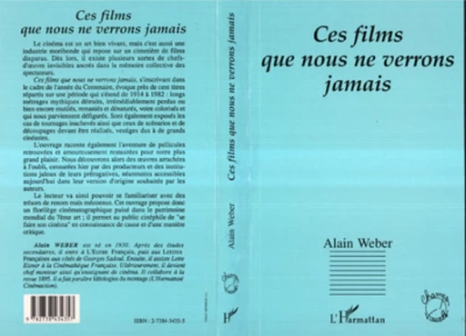 Ces films que nous ne verrons jamais - Alain Weber - Editions L'Harmattan