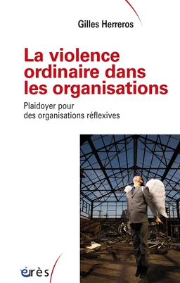 La violence ordinaire dans les organisations