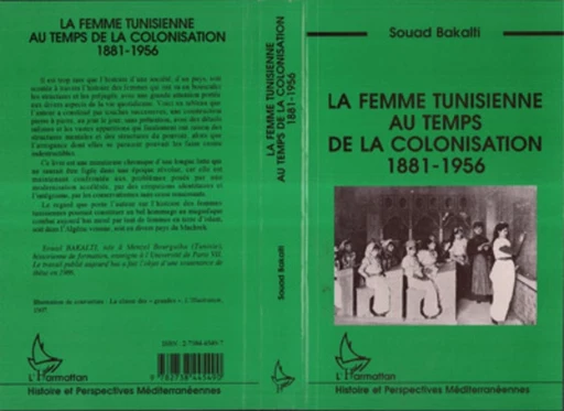 Le femme tunisienne au temps de la colonisation 1881-1956 - Souad Bakalti - Editions L'Harmattan