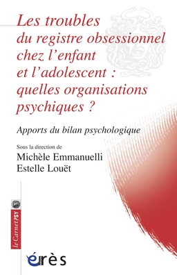 Les troubles du registre obsessionnel chez l’enfant et l’adolescent : quelles organisations psychiques ?