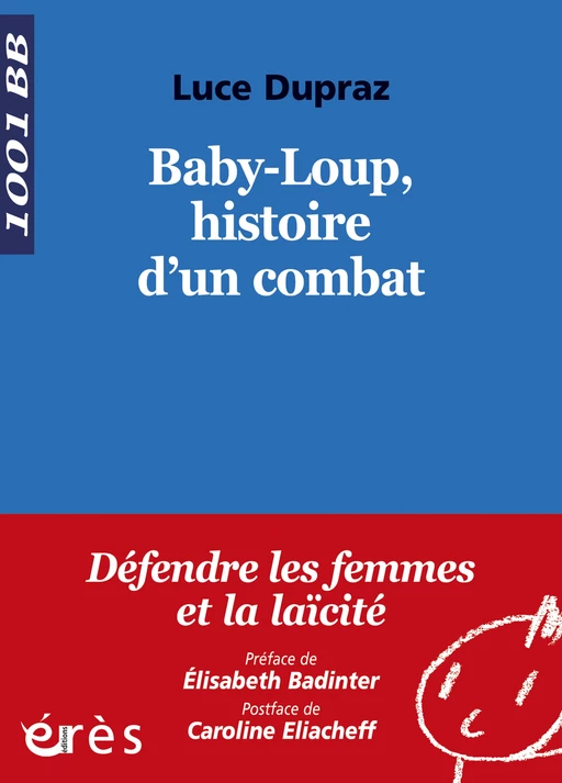 Baby-Loup, histoire d'un combat - 1001 bb n°125 - LUCE DUPRAZ - Eres