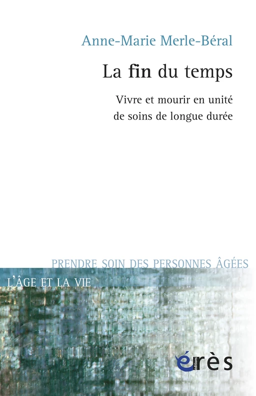 La fin du temps - Anne-Marie MERLE-BERAL - Eres