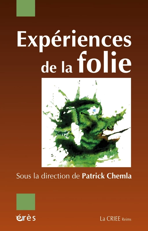 Expériences de la folie - Patrick CHEMLA - Eres