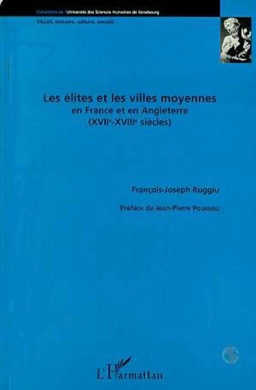 Les élites et les villes moyennes en France et en Angleterre (XVIIè-XVIIIè siècles) -  - Editions L'Harmattan