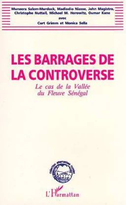 Les barrages de la controverse