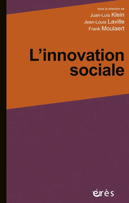 L'innovation sociale - Jean-Louis Laville, Juan-Luis Klein, Frank Moulaert - Eres