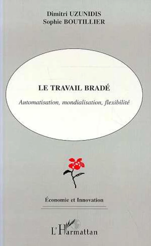 Le travail bradé - Dimitri Uzunidis - Editions L'Harmattan