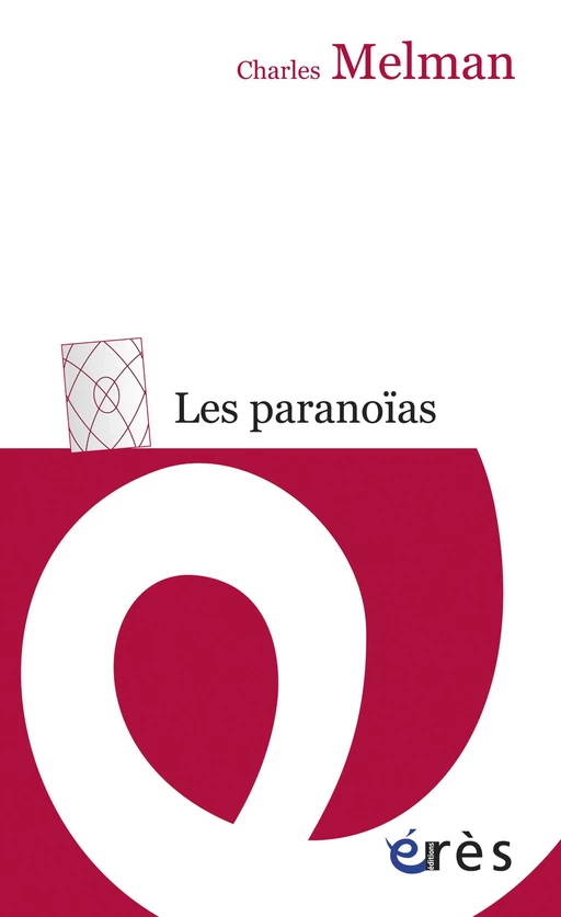 Les paranoïas - Charles Melman - Eres