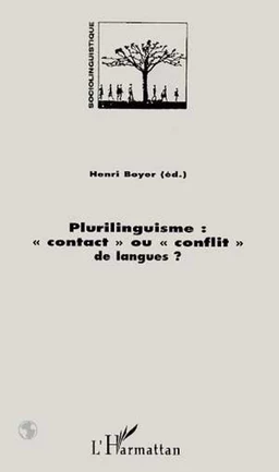 Plurilinguisme, contact ou conflit de langues