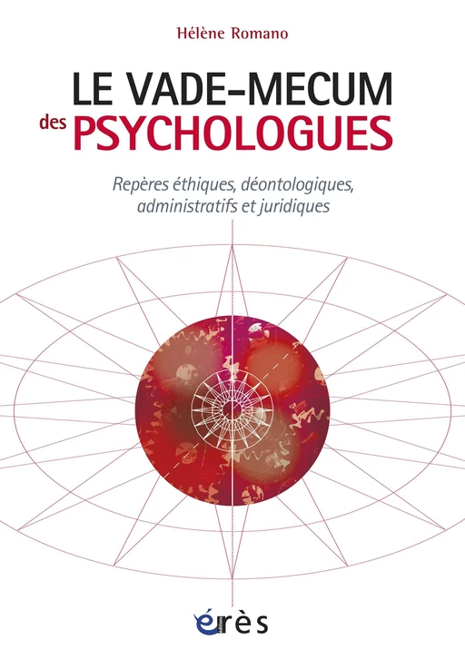 Le vade-mecum des psychologues - Hélène Romano - Eres