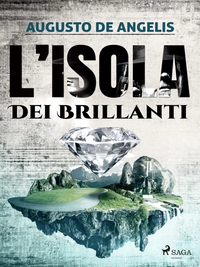 L'isola dei brillanti - Augusto De Angelis - Saga Egmont International