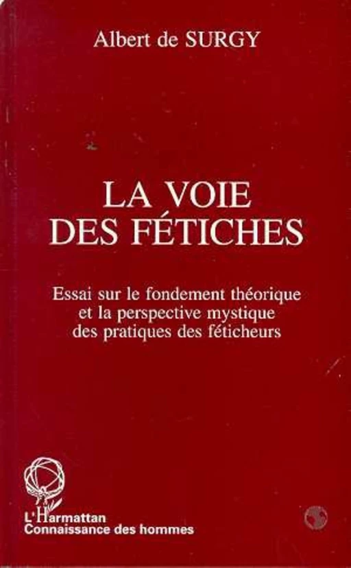 La voie des fétiches - Albert De Surgy - Editions L'Harmattan