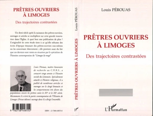 Prêtres-ouvriers à Limoges des trajectoires contrastées - Louis Pérouas - Editions L'Harmattan