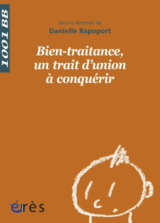 Bien-traitance, un trait d’union à conquérir - 1001BB  n°135 - Danielle Rapoport - Eres