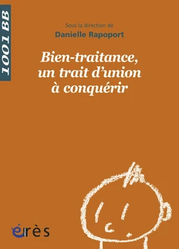 Bien-traitance, un trait d’union à conquérir - 1001BB  n°135