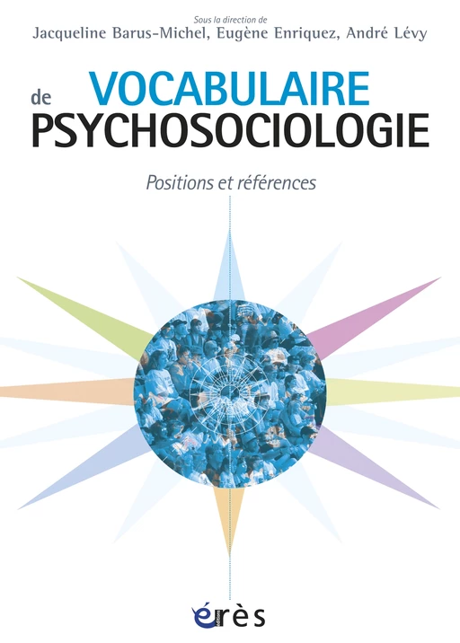 Vocabulaire de psychosociologie - Eugène Enriquez, André Lévy, Jacqueline Barus-Michel - Eres