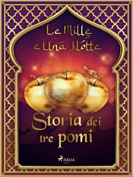 Storia dei tre pomi (Le Mille e Una Notte 25)