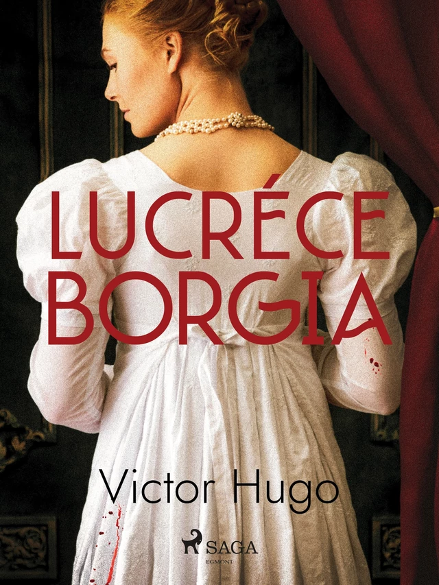 Lucrèce Borgia - Victor Hugo - Saga Egmont French