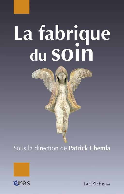 La fabrique du soin - Patrick CHEMLA - Eres