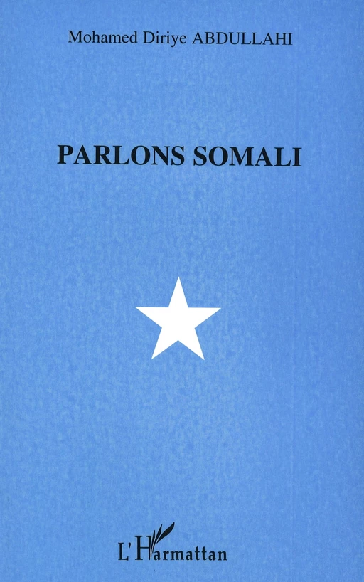 Parlons somali - Mohamed Diriye Abdullah - Editions L'Harmattan