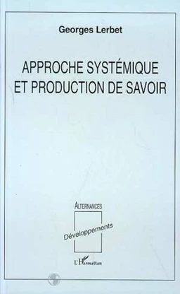 Approche systémique et production de savoir