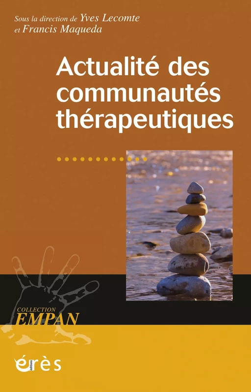 Actualité des communautés thérapeutiques - FRANCIS MAQUEDA, Yves LECOMTE - Eres