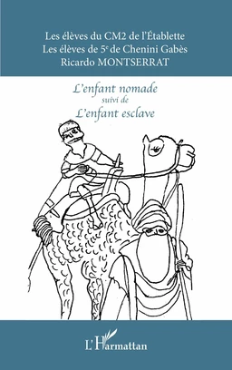 <em>L'enfant nomade</em> suivi de <em>L'enfant esclave</em>