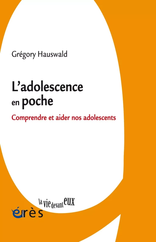 L'adolescence en poche - Grégory HAUSWALD - Eres