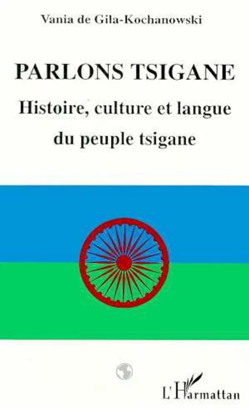 Parlons tsigane - Vania De Gila-Kochanowski - Editions L'Harmattan