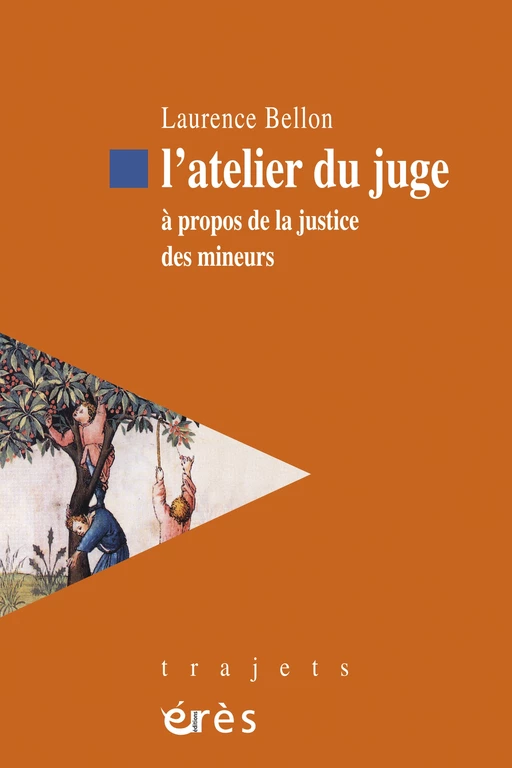 L'atelier du juge - LAURENCE BELLON - Eres