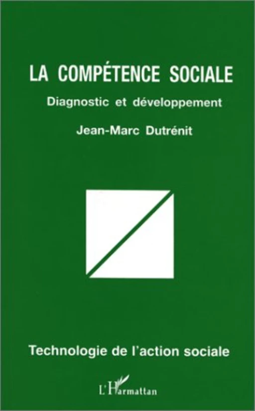 LA COMPÉTENCE SOCIALE - Jean-Marc Dutrenit - Editions L'Harmattan