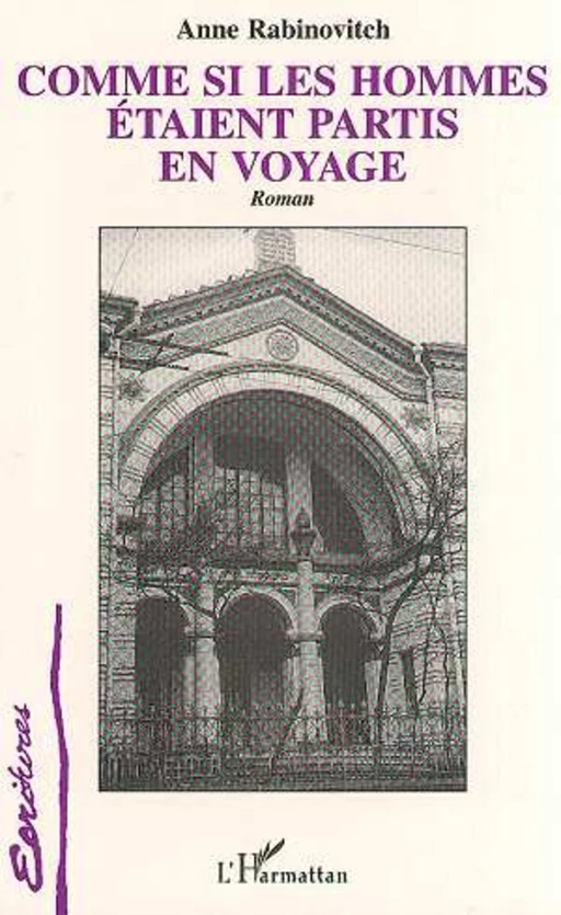 Comme si les hommes étaient partis en voyage - Anne Rabinovitch - Editions L'Harmattan