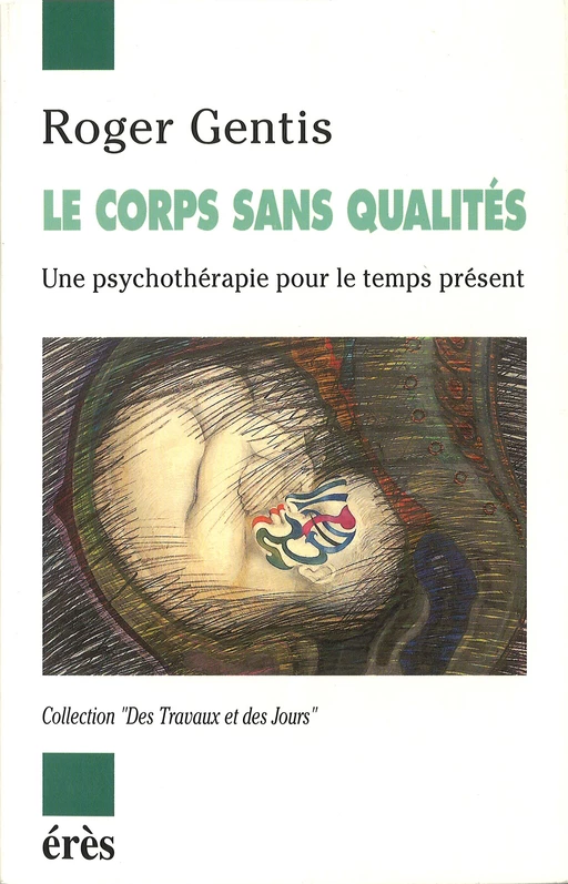 Le corps sans qualités - Roger Gentis - Eres