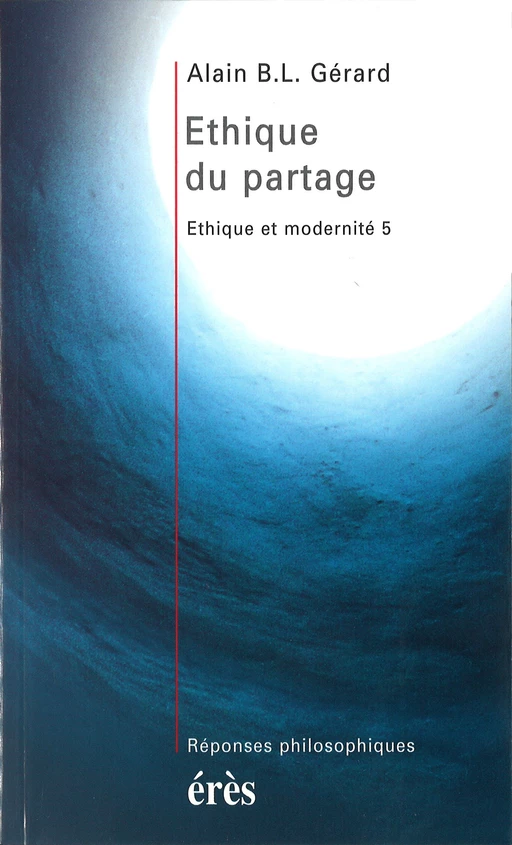 Ethique du partage - Alain B.L. GERARD - Eres