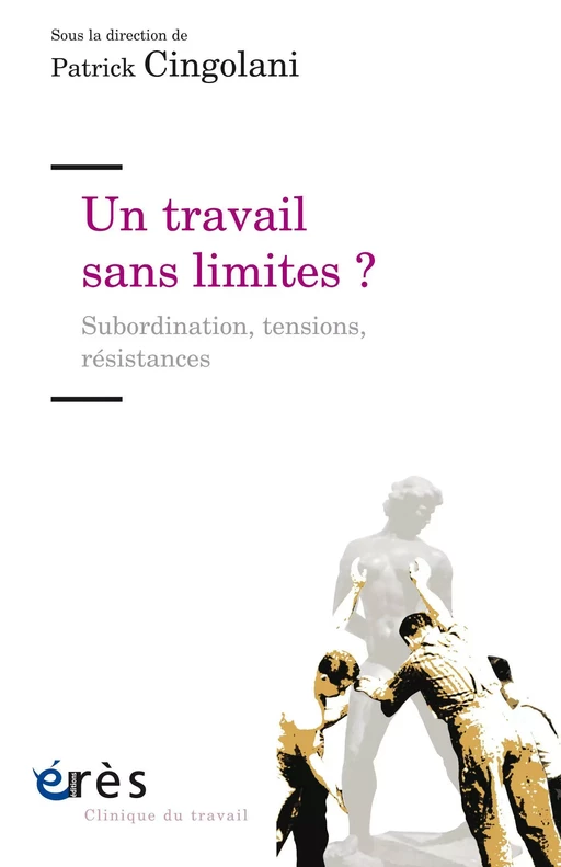 Un travail sans limites ? - Patrick Cingolani - Eres