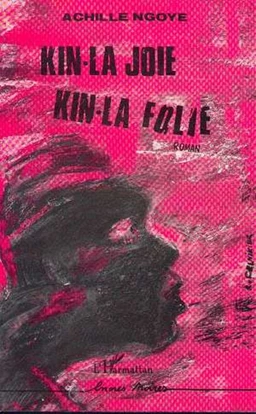 Kin-la joie, kin-la folie