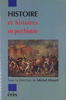 Histoire et histoires en psychiatrie