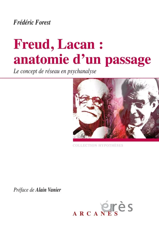 Freud, Lacan : anatomie d'un passage - Frédéric Forest - Eres