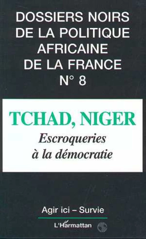 Tchad, Niger, escroqueries à la démocratie -  - Editions L'Harmattan