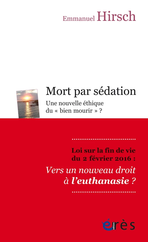 Mort par sédation - Emmanuel Hirsch - Eres